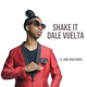 Shake It Dale Vuelta Single