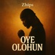 Oye Olohun Single