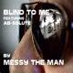 Blind to Me feat AB Solute Single