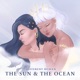 The Sun The Ocean Single