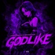 GODLIKE Single