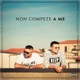 Non compete a me feat MpBig Single