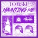 HAUNTING ME Radio Edit Single