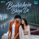 Baarishein Bhigo De Single