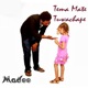 Tema Mate Tuwachape Single