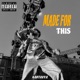 Made For This Single