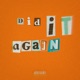 Did It Again feat CASH CC Single