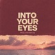 Into Your Eyes Single