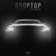 Droptop feat Lokiboy Single