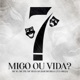 Migo ou Vida feat MC Ryan SP Murillo e LT no Beat DJ Oreia Single