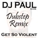 Get So Violent Dubstep Mix Single