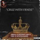 CRUZ with FRNDZ feat Naughty Boi Tino OfofoLoaded Single