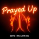 Prayed Up Single