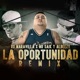 La Oportunidad Remix feat Mr Saik Albeezy Single