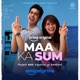 Maa Ka Sum Original Series Soundtrack Single