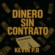 Dinero Sin Contrato feat DieztreceMax Single
