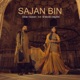 Sajan Bin feat Shabnam Majeed Single