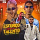 O Esforço Vence o Talento feat Breno Single