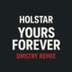 Yours Forever Dmstry Remix Single