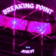 BREAKING POINT Slowed Reverb Single
