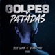 Golpes y Patadas feat Dexter 7w7 Single