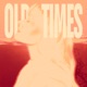 Old Times Single