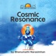 Cosmic Resonance