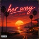 her way feat quin sade Lil HotB Single