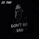 Don t Be Sad Single