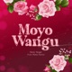 Moyo Wangu feat Maua Sama Single