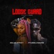 Loose Guard remix feat Fuzeejasmine Single
