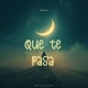 Que te pasa Single