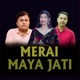 MERAI MAYA JATI feat Tulasi Chhetri Single