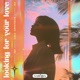 Looking For Your Love Single