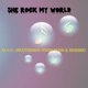 SHE ROCK MY WORLD feat BUSH MAN EUGINE Single