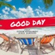 Good Day Radio edit feat Eshon Burgundy Jered Sanders Single