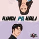 Hindi Pa Huli feat ICA Single
