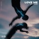 Love Me Extended Single