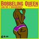 Bobbeling Queen Single