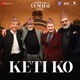 Keti Ko From Uunchai Single