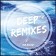 Deep Remixes EP