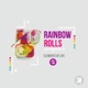 Rainbow Rolls Single