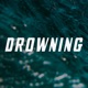Drowning Single