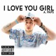 I Love You Girl Single