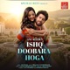 Ishq Doobara Hoga feat Sakshi Holkar Single