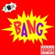 BANG feat amUEL dthreee Single