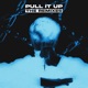 PULL IT UP Remixes Single