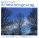 Schubert Schwanengesang