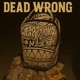 Dead Wrong feat SAV Single