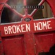 Broken Home Single